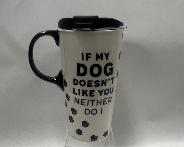 If My Dog Doesn't Like You Travel Mug